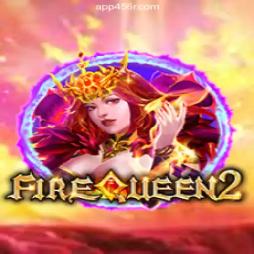 Discover the Excitement of FireQueen2: The Ultimate Slot Game on 456R.COM platform-Oficial Slots Brasil