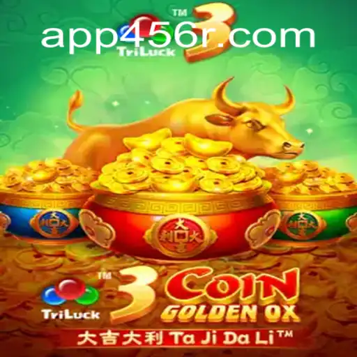 Exploring the Exciting World of 3CoinGoldenOX on 456R.COM Platform-Oficial Slots Brasil